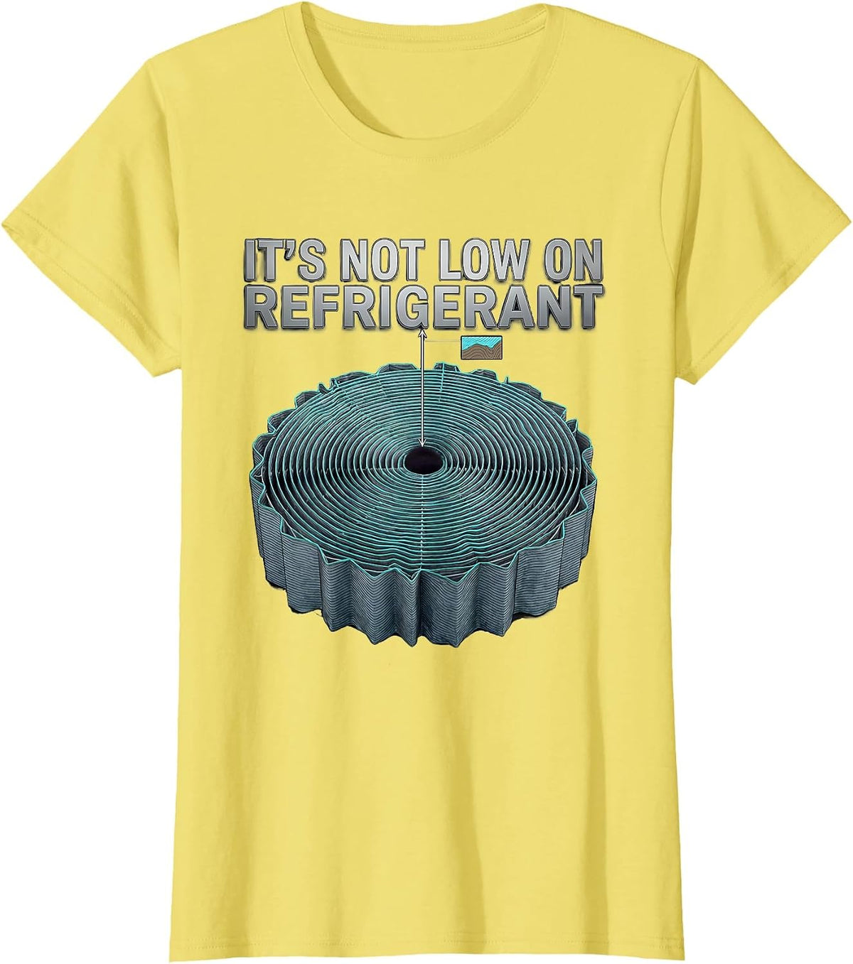 It's Not Low On Refrigerant Funny HVAC Technician Trade T-Shirt - Lemon Yellow