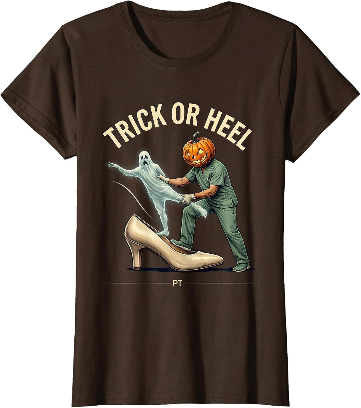 Women's Trick Or Heel PT Physical Therapy Halloween Ghost Therapist T-Shirt - Brown