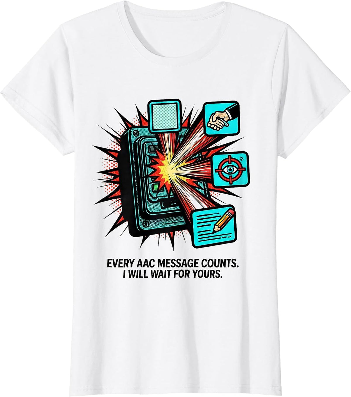 Women's Every AAC Message Counts I Will Wait For Yours SLP T-Shirt - White