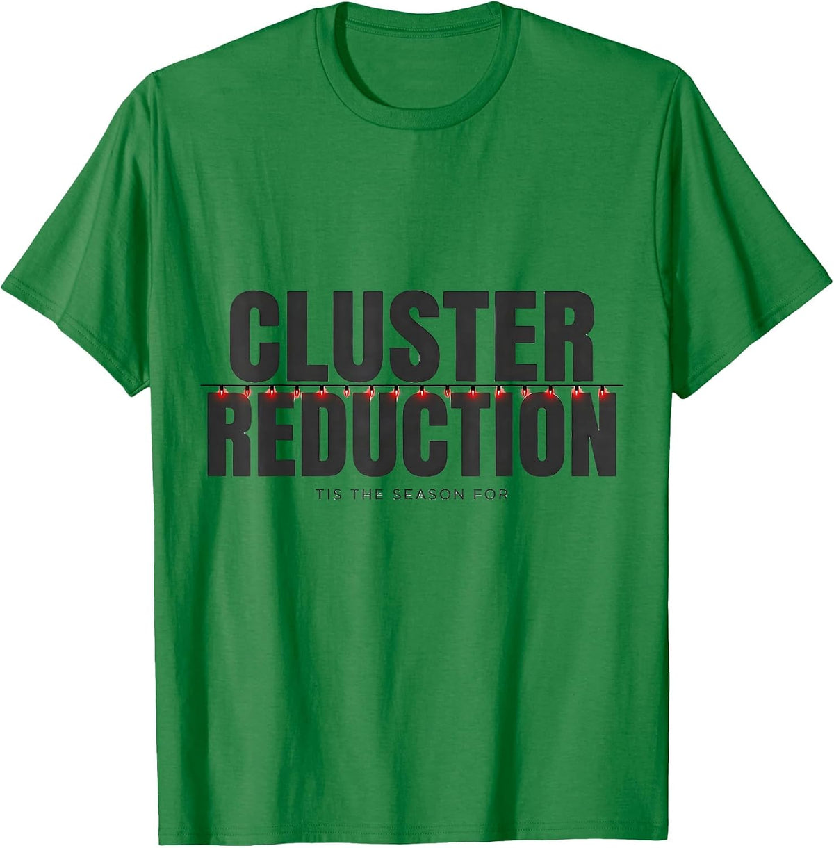 Men's Tis The Season For Cluster Reduction Funny Speech Therapist T-Shirt - Kelly Green