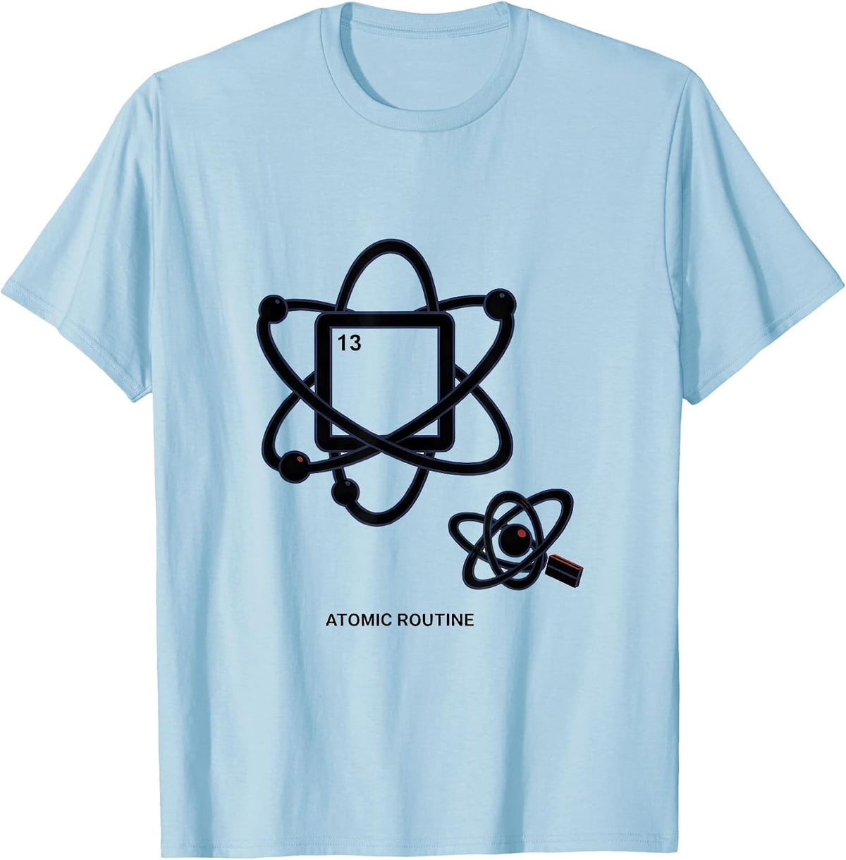 Men's Atomic Routine Editorial Conceptual Science Humor Gift T-Shirt - Baby Blue