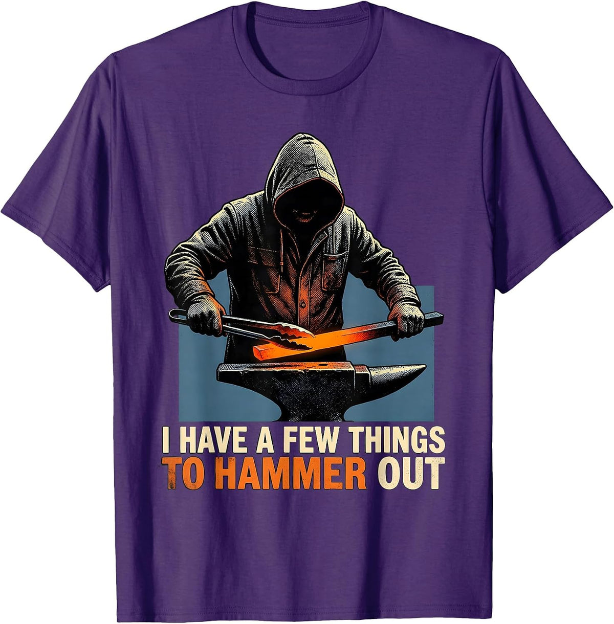 Men's I Have A Few Things To Hammer Out Funny Blacksmith Forge T-Shirt - Purple