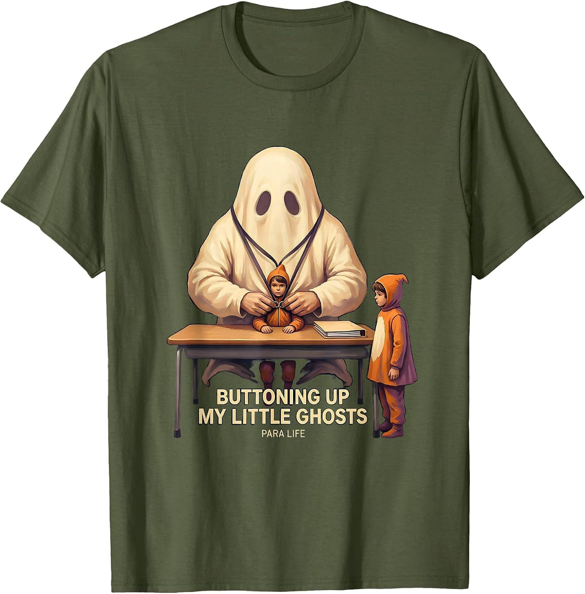 Buttoning Up My Little Ghosts Para Life Paraeducator T-Shirt - Olive Green