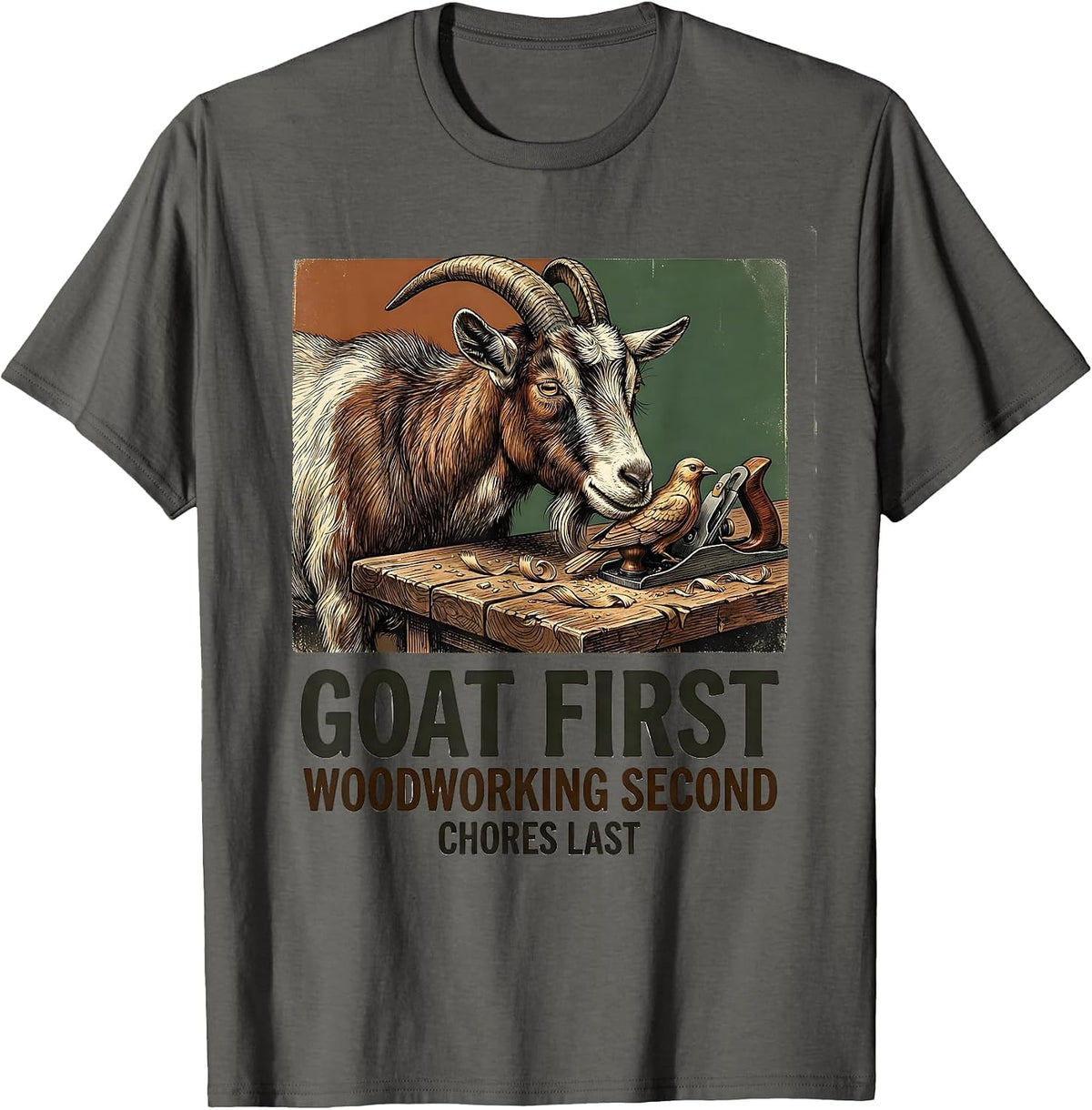 Men's Goat First, Woodworking Second, Chores Last Funny Goat Lover T-Shirt - Asphalt Grey