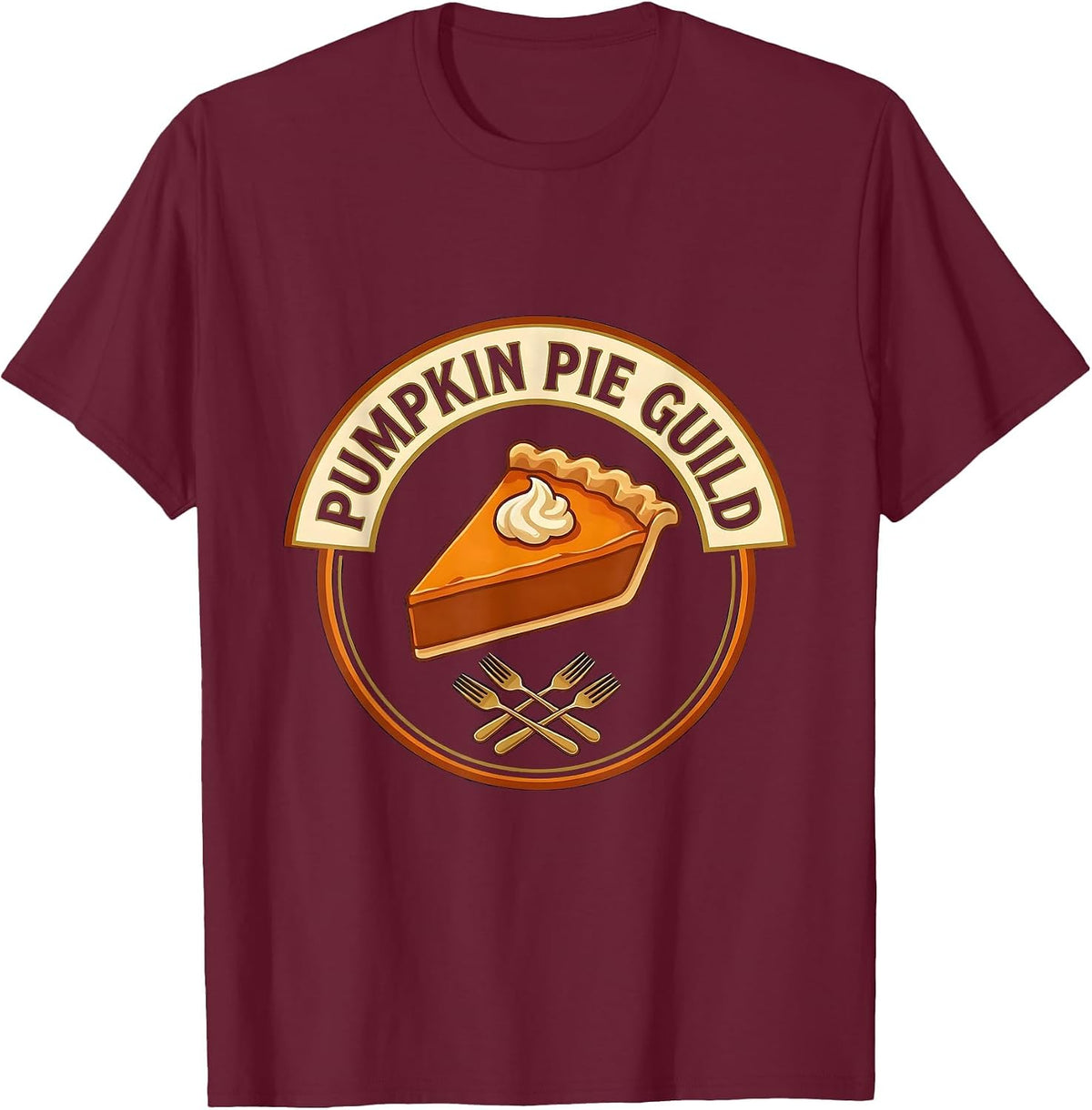 Pumpkin Pie Guild Funny Thanksgiving Pie Lover Fall Humor T-Shirt - Burgundy