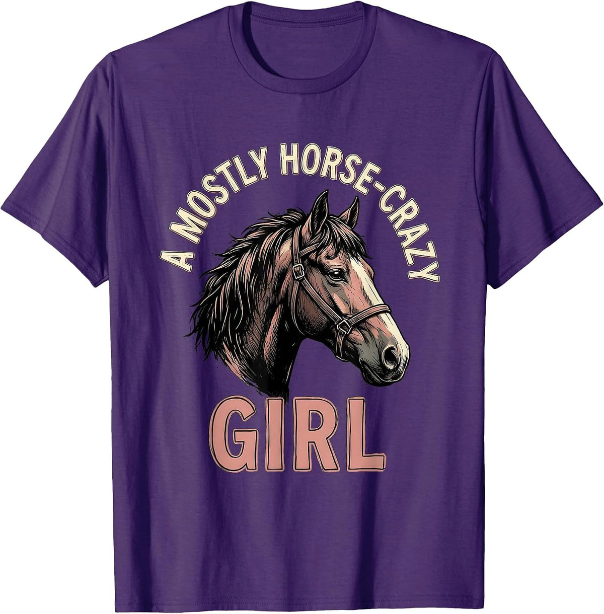 Men's A Mostly Horse-Crazy Girl Funny Horse Lover Equestrian Humor T-Shirt - Purple