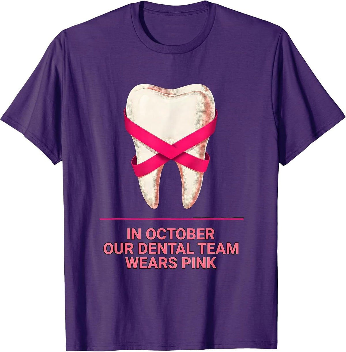 In October Our Dental Team Wears Pink Pink Ribbon Dental T-Shirt - Purple
