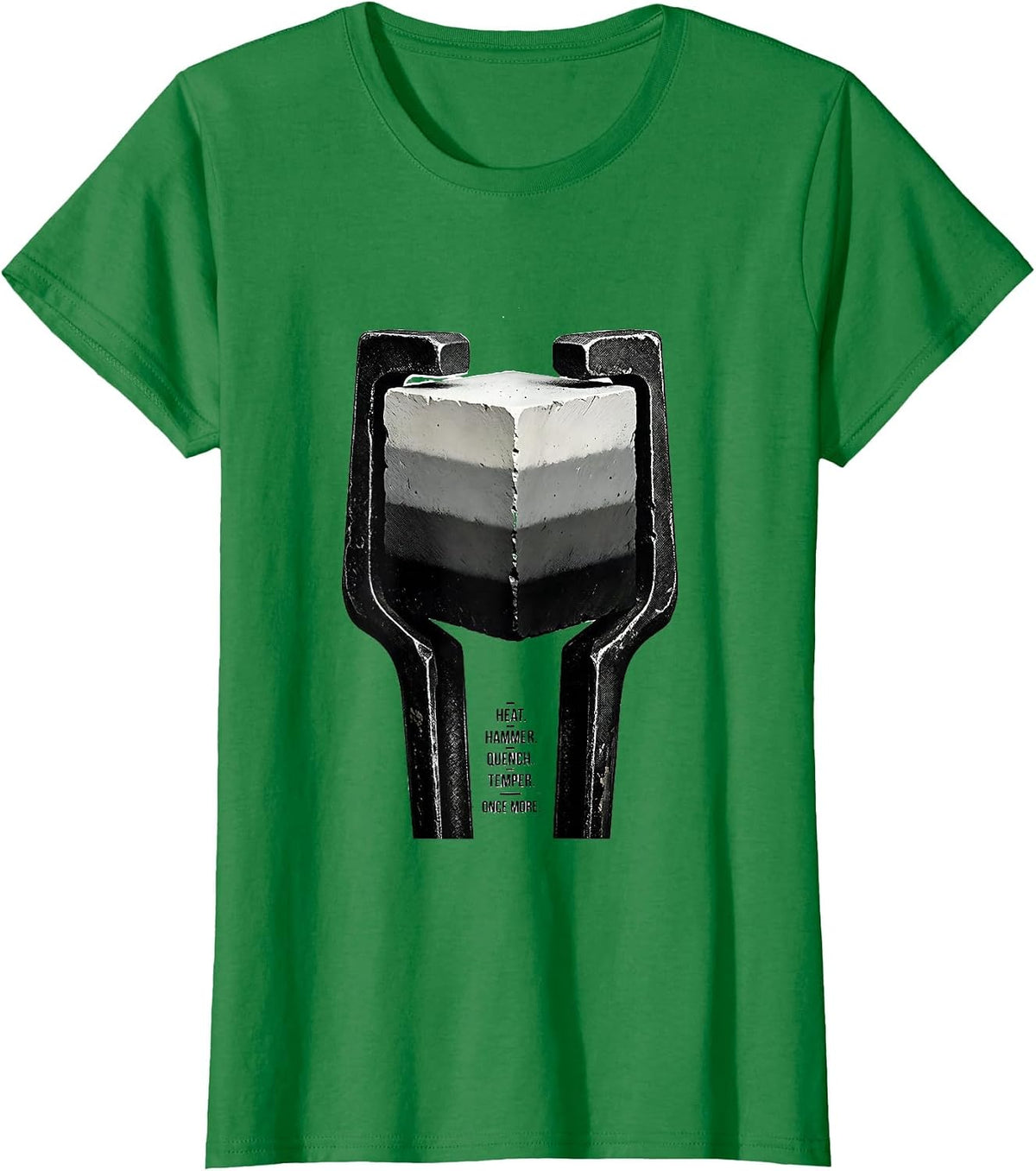 Women's Heat Hammer Quench Temper Once More Blacksmith Forge T-Shirt - Kelly Green