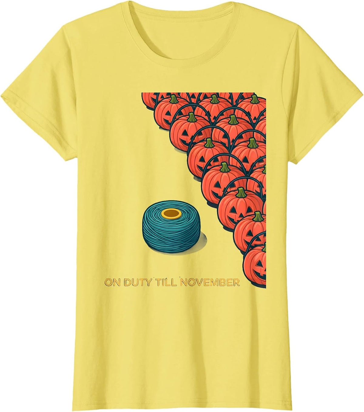 Women's On Duty Till November Funny Dental Hygienist Halloween Humor T-Shirt - Lemon Yellow