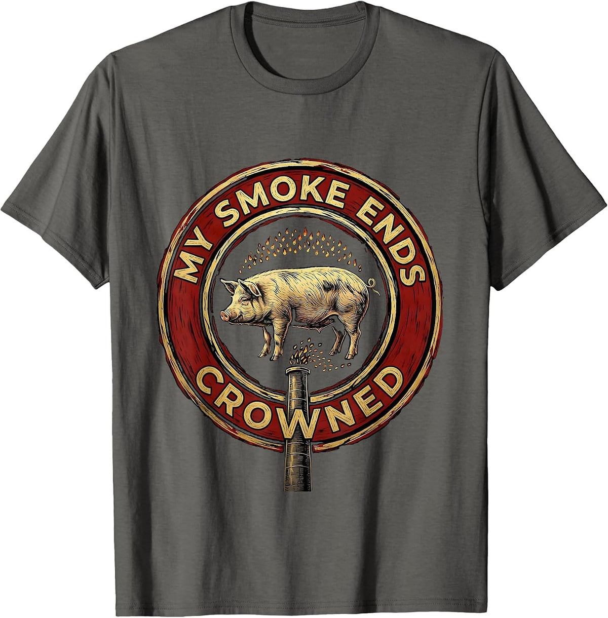 My Smoke Ends Crowned Funny BBQ Grilling Dad T-Shirt - Asphalt Grey