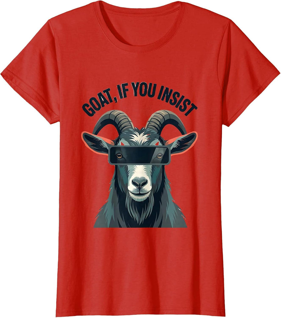 Women's GOAT If You Insist Funny Goat Lover Animal Humor T-Shirt - Red