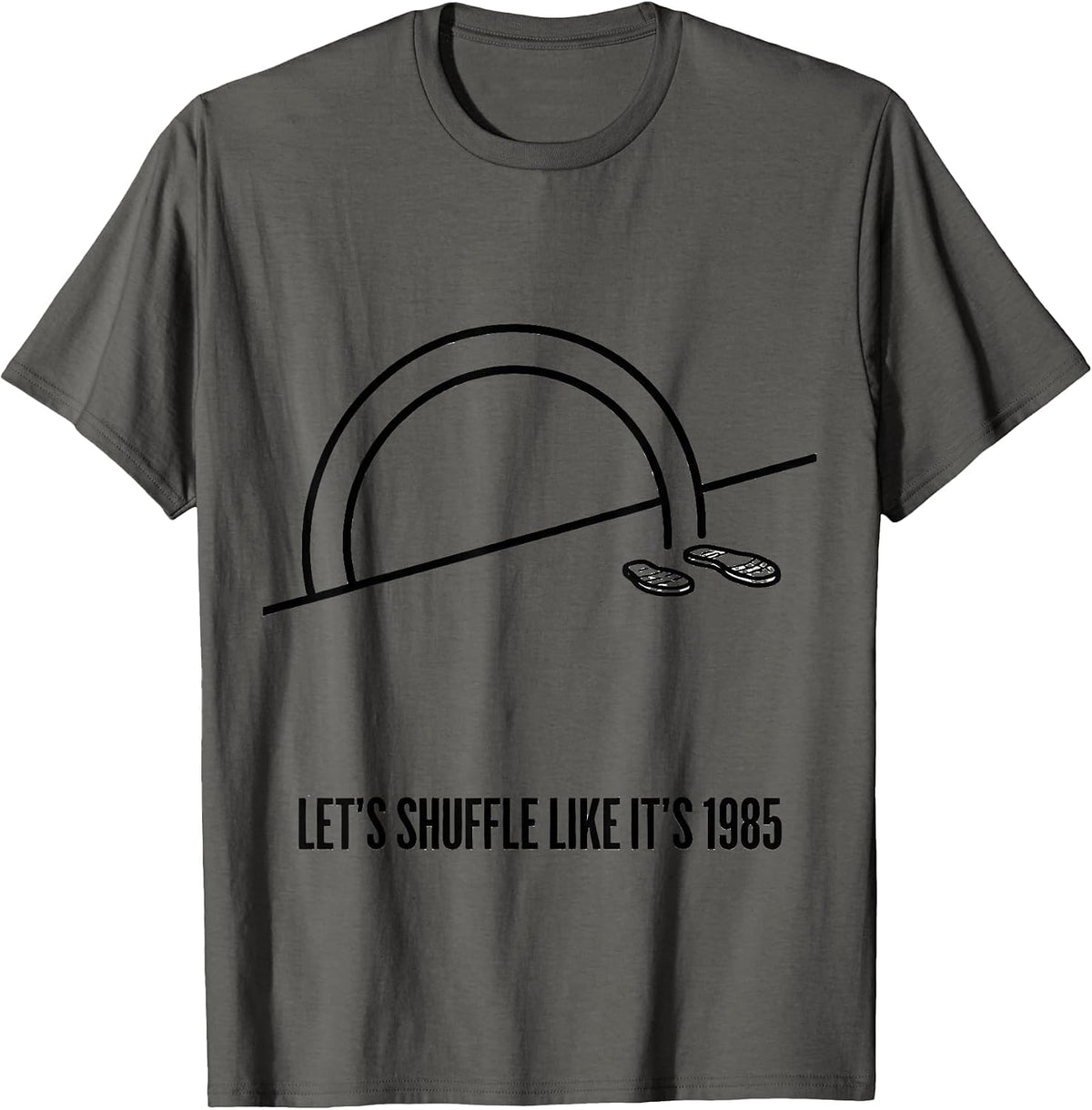 Let's Shuffle Like It's 1985 Vintage Retro Funny T-Shirt - Asphalt Grey