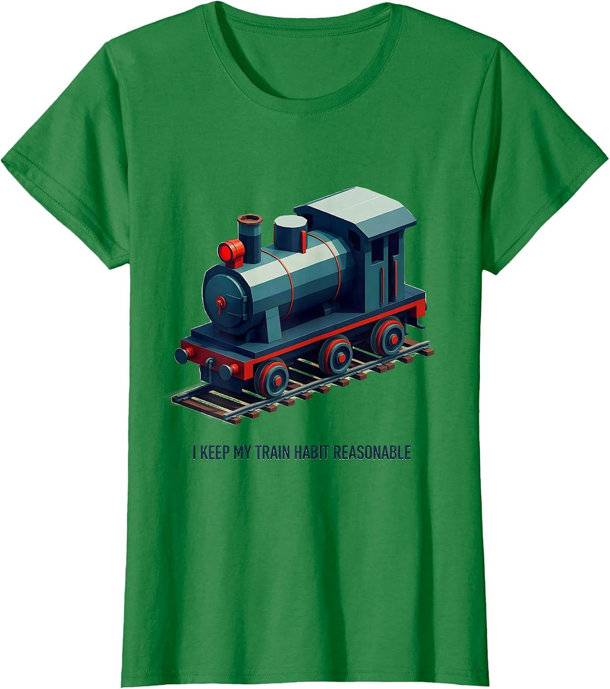 Women's I Keep My Train Habit Reasonable Funny Model Railroad Steam T-Shirt - Kelly Green