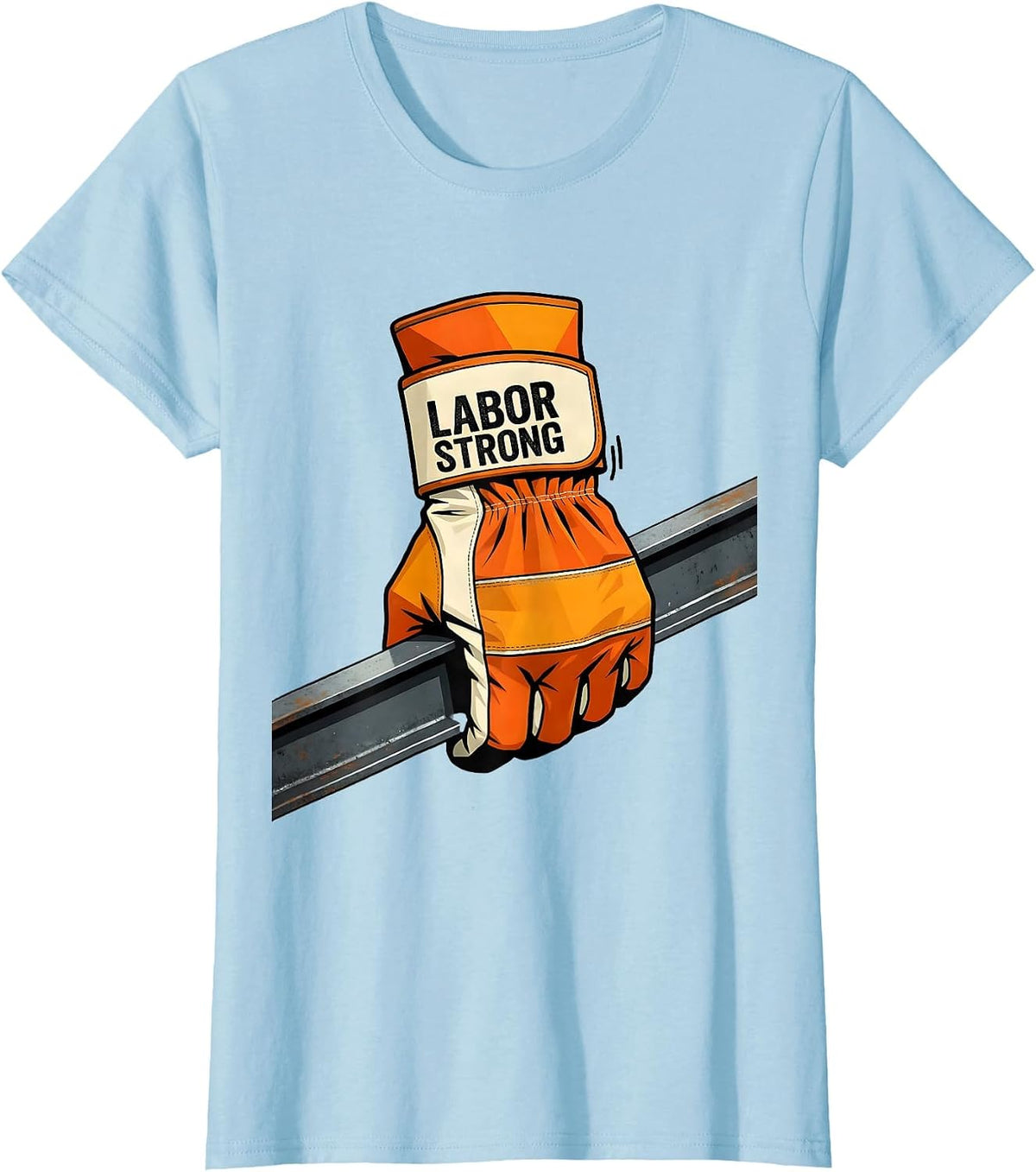 Labor Strong Union Worker Solidarity Skilled Trades Pride T-Shirt - Baby Blue