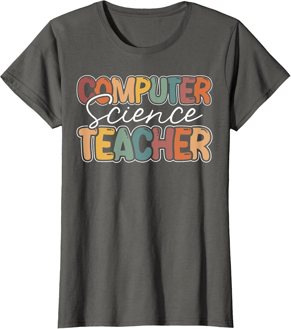 Computer Science Teacher Appreciation Teaching T-Shirt - Asphalt Grey