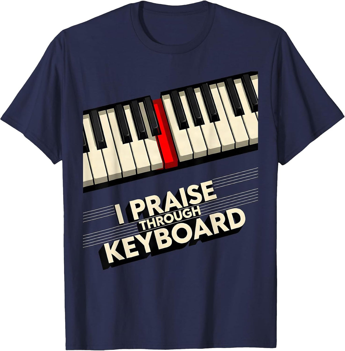 Men's I Praise Through Keyboard New Wave Christian Musician T-Shirt - Navy Blue
