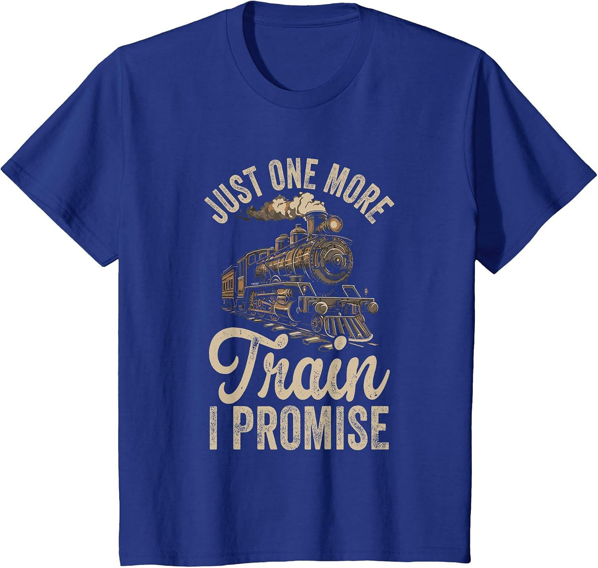Just One More Train I Promise Model Train Lover T-Shirt - Royal Blue