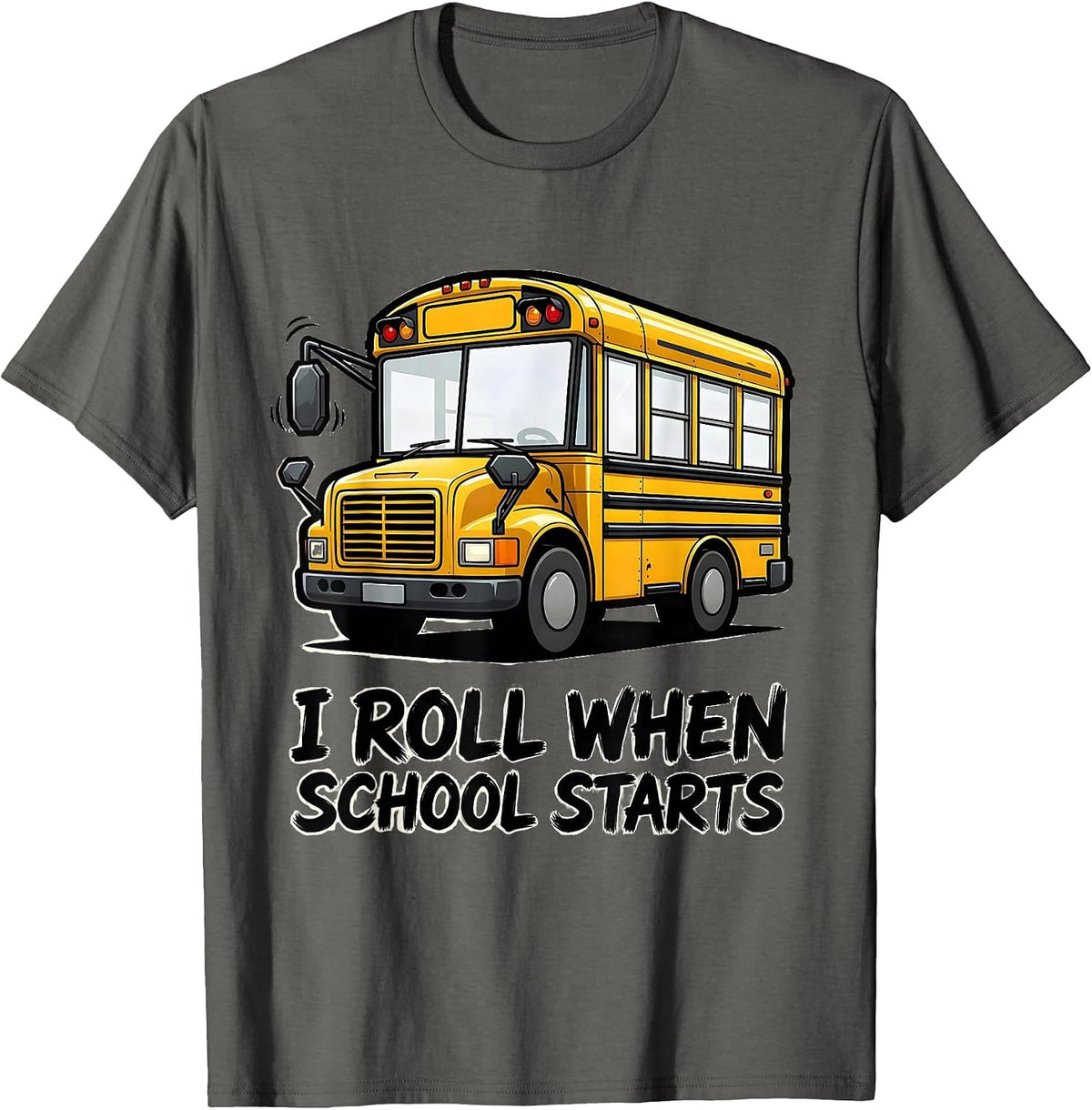 Men's I Roll When School Starts Funny School Bus Driver T-Shirt - Asphalt Grey