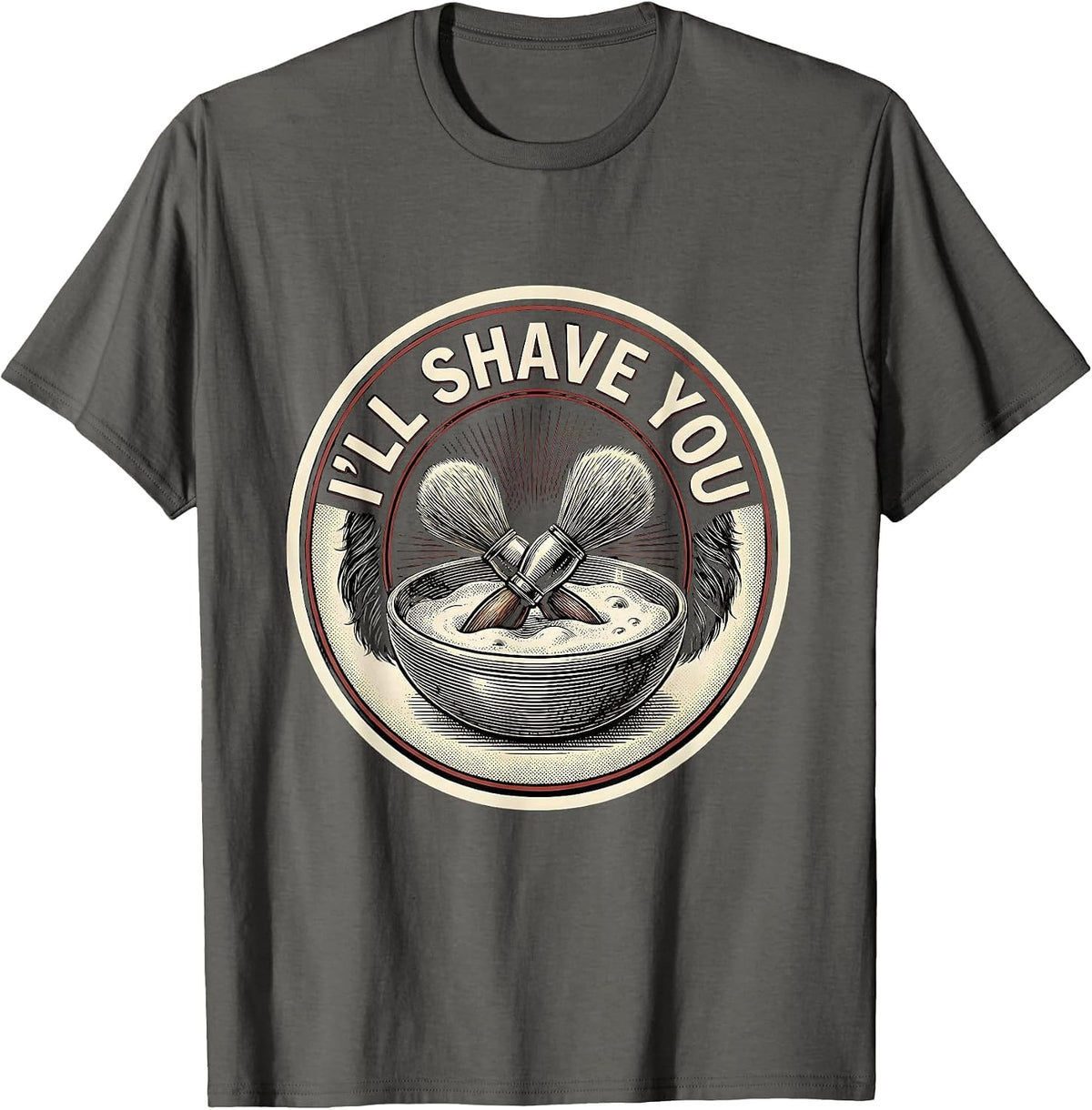 Men's I'll Shave You Funny Barber Hairdresser Gift Workwear T-Shirt - Asphalt Grey