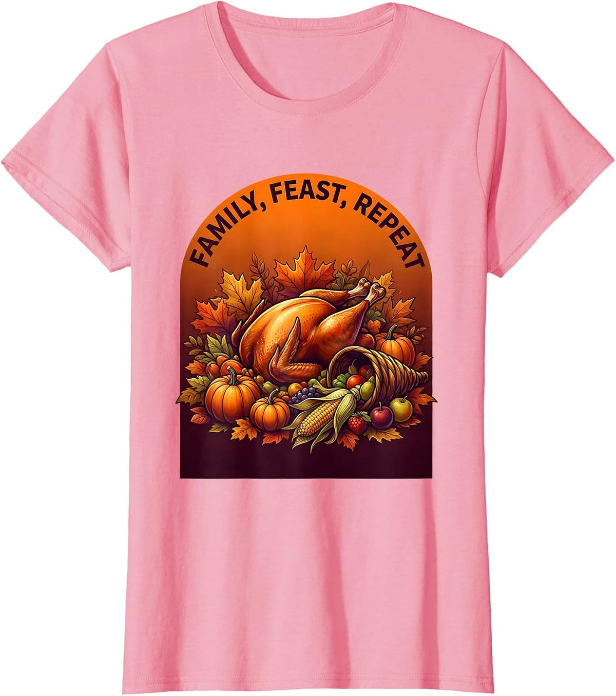 Women's Family Feast Repeat Thanksgiving Design T-Shirt - Pink