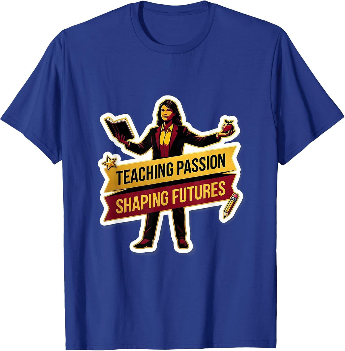 Teaching Passion Shaping Futures Labor Day Design T-Shirt - Royal Blue
