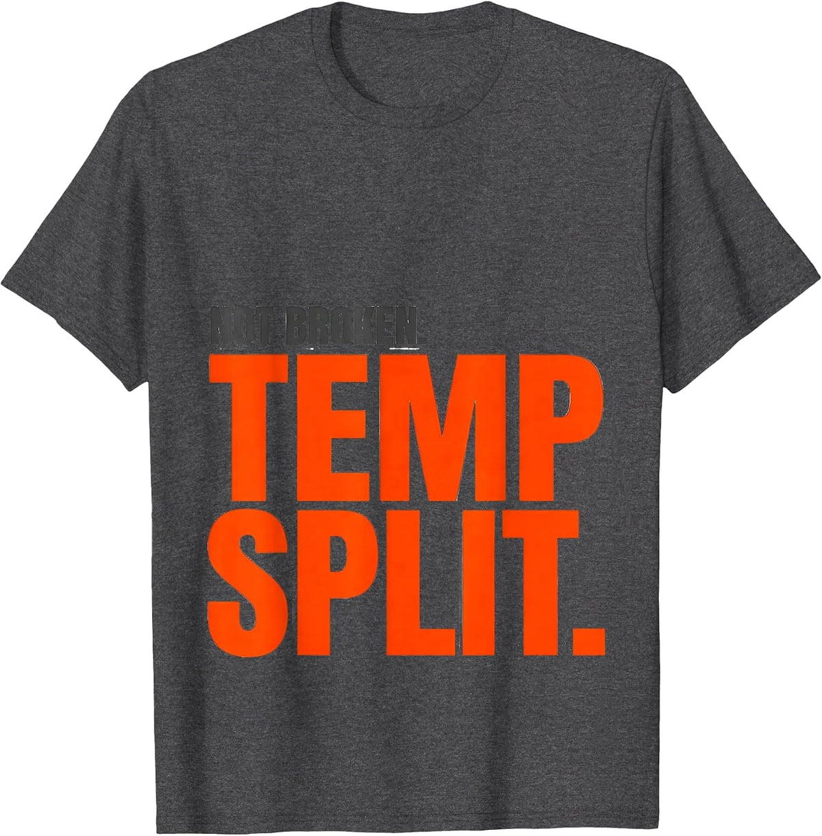 Men's Not Broken Temp Split Funny HVAC Technician Trade Humor T-Shirt - Dark Heather Grey