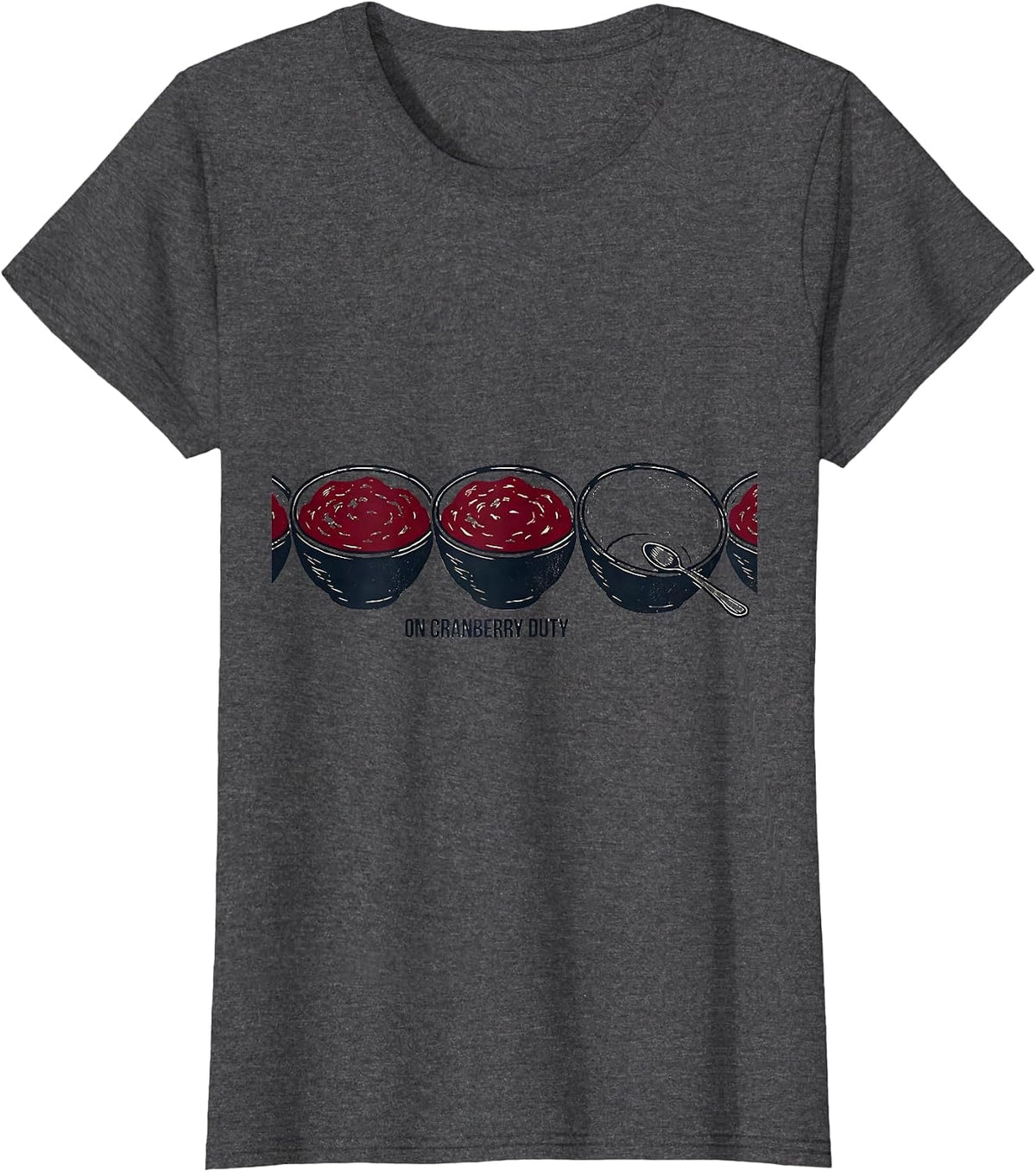Women's On Cranberry Duty Funny Thanksgiving Family Crew Matching T-Shirt - Dark Heather Grey
