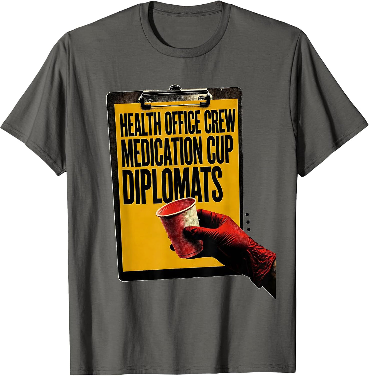 Health Office Crew Medication Cup Diplomats Health Aide T-Shirt - Asphalt Grey