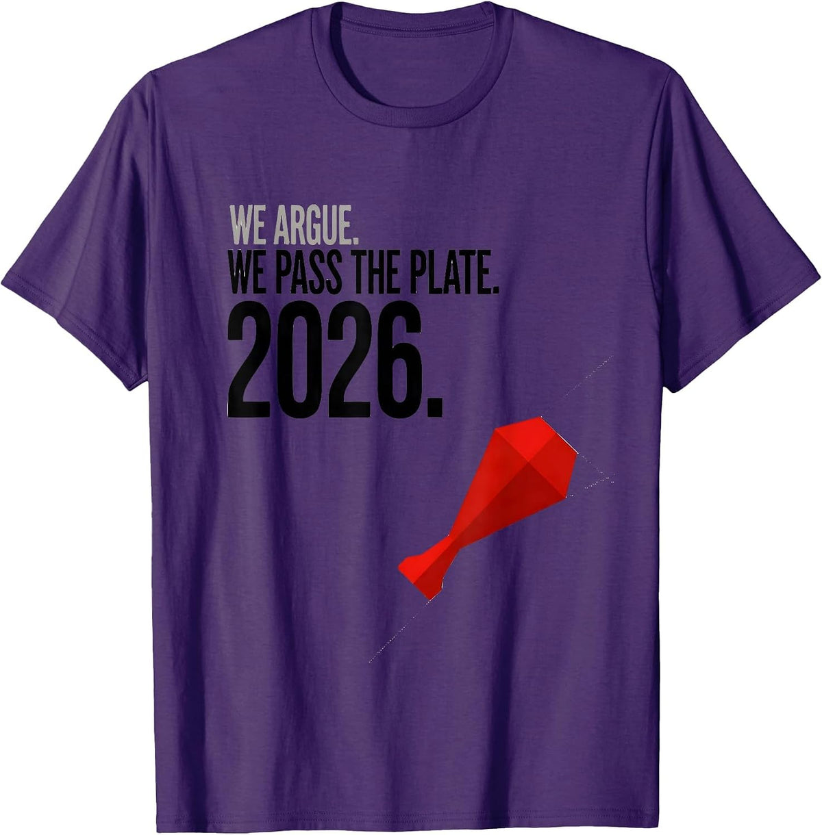 We Argue We Pass The Plate 2026 Funny Thanksgiving Family T-Shirt - Purple
