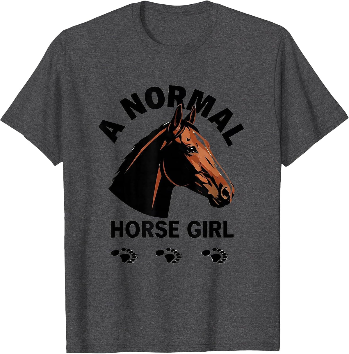 Men's A Normal Horse Girl Funny Horse Lover Equestrian Humor T-Shirt - Dark Heather Grey