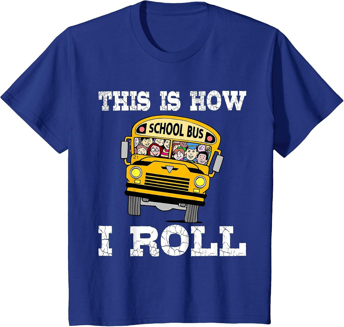 This is How I Roll Shirt Back to School Full School Bus Tee T-Shirt - Royal Blue