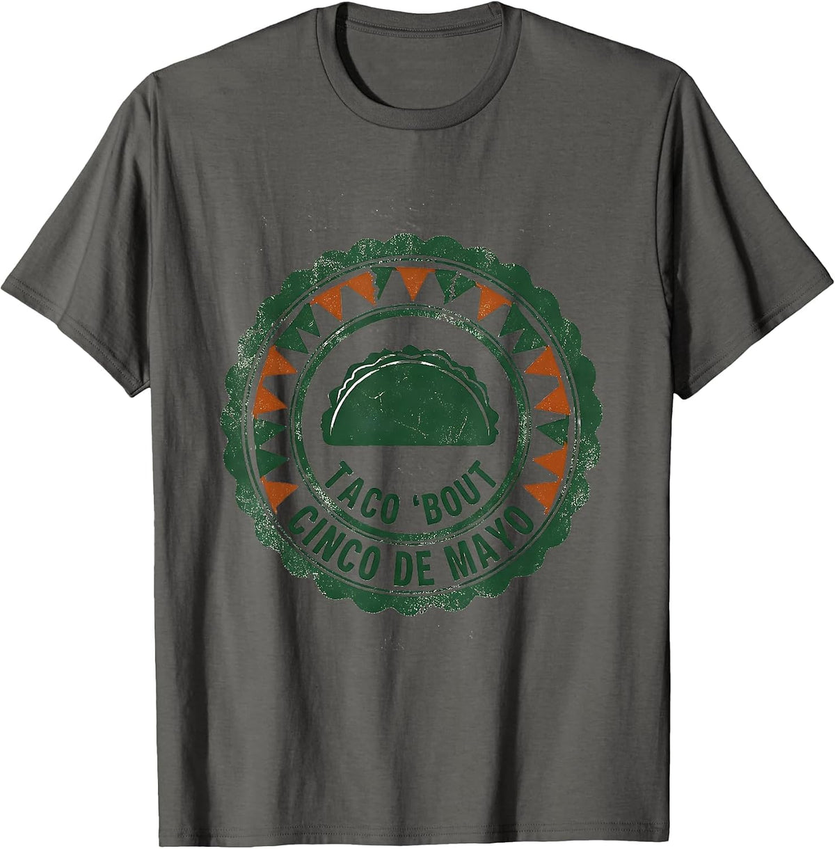 Taco 'Bout Cinco de Mayo Cultural Pride Party Humor T-Shirt - Asphalt Grey