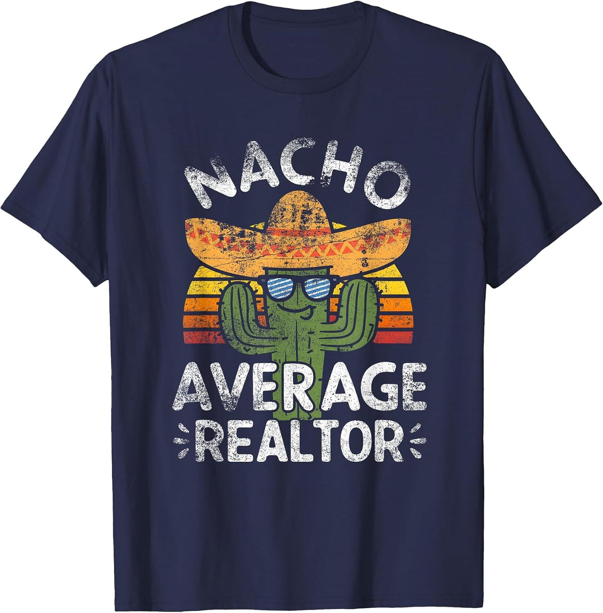 Funny Nacho Average Realtor Cinco De Mayo Mexican Fiesta T-Shirt - Navy Blue