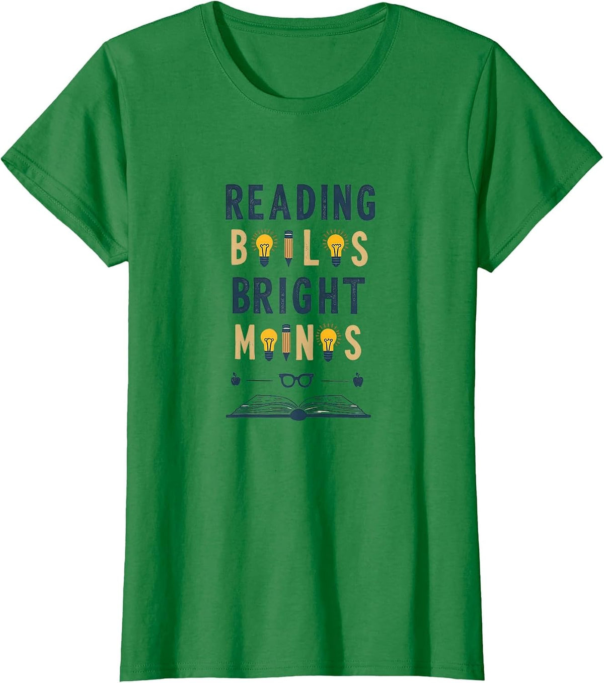 Reading Builds Bright Minds Teacher Design T-Shirt - Kelly Green