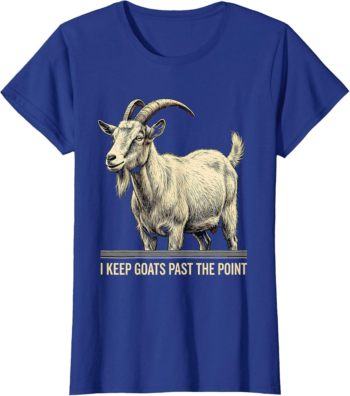 Women's I Keep Goats Past The Point Vintage Funny Goat Lover Farmer T-Shirt - Royal Blue
