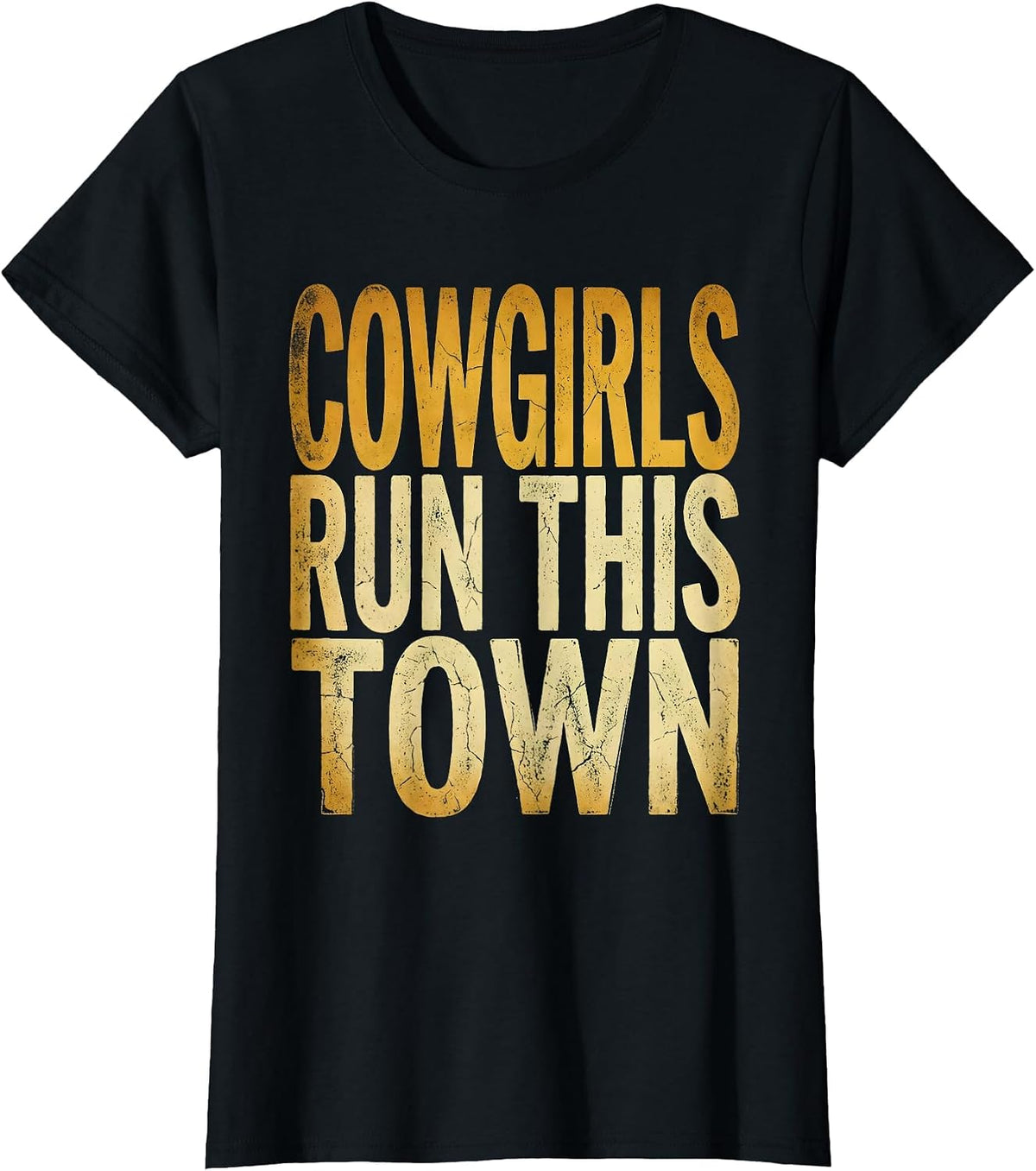 Cowgirls Run This Town Western Pride Design T-Shirt - Black