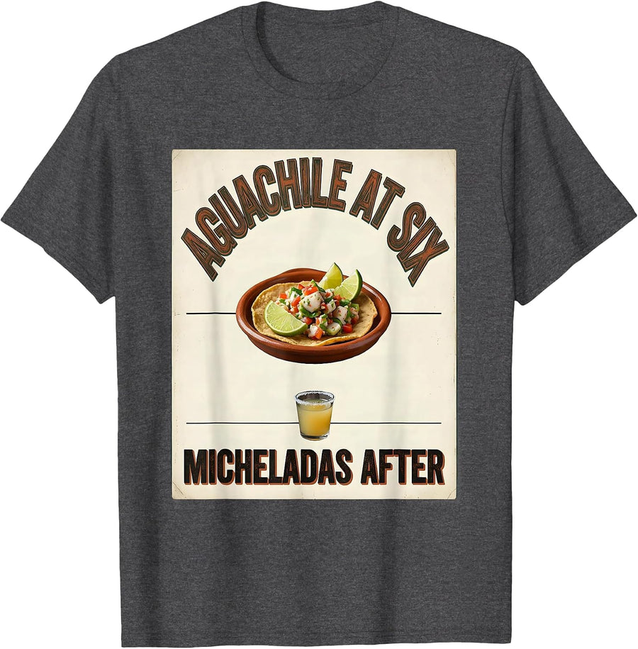 Men's Aguachile At Six Micheladas After Vintage Cinco De Mayo T-Shirt - Dark Heather Grey