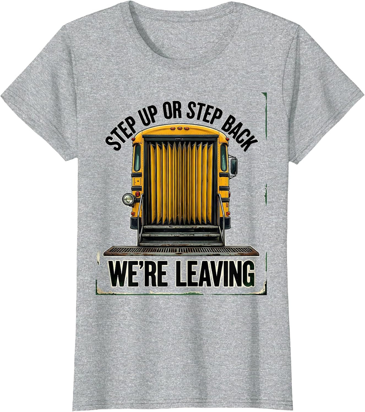 Step Up Or Step Back, We're Leaving Vintage School Bus T-Shirt - Heather Grey