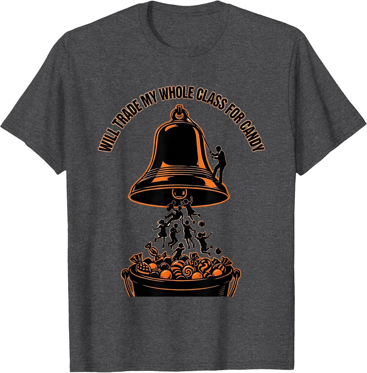 Will Trade My Whole Class For Candy Funny Teacher Halloween T-Shirt - Dark Heather Grey