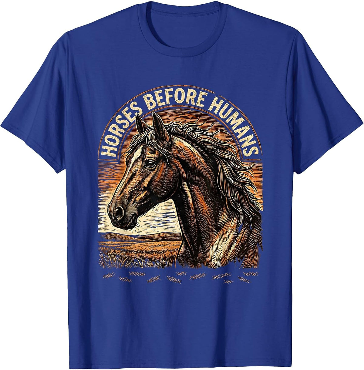 Men's Horses Before Humans Funny Horse Lover Girl Equestrian Humor T-Shirt - Royal Blue