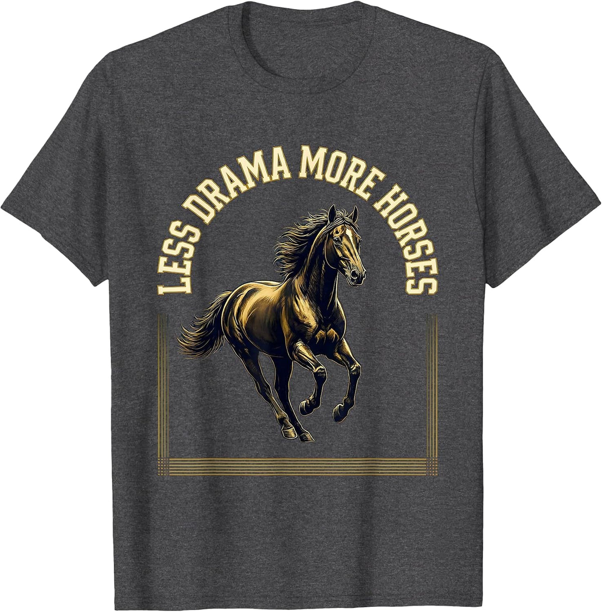 Less Drama More Horses Equestrian Design T-Shirt - Dark Heather Grey