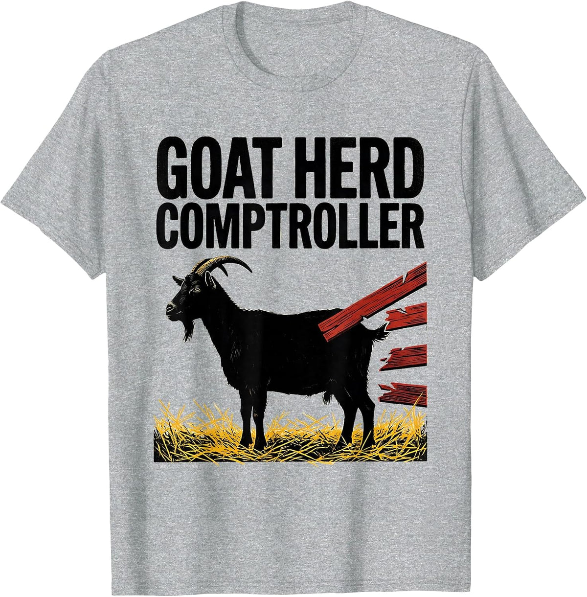 Men's Goat Herd Comptroller Funny Farmer Goat Lover Gift T-Shirt - Heather Grey