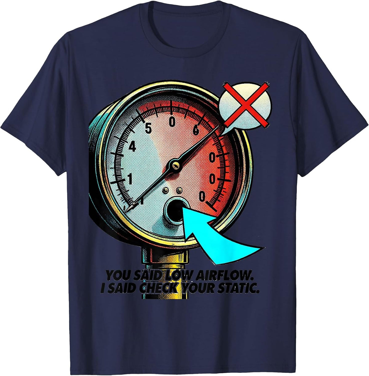 Men's You Said Low Airflow I Said Check Your Static Funny HVAC T-Shirt - Navy Blue