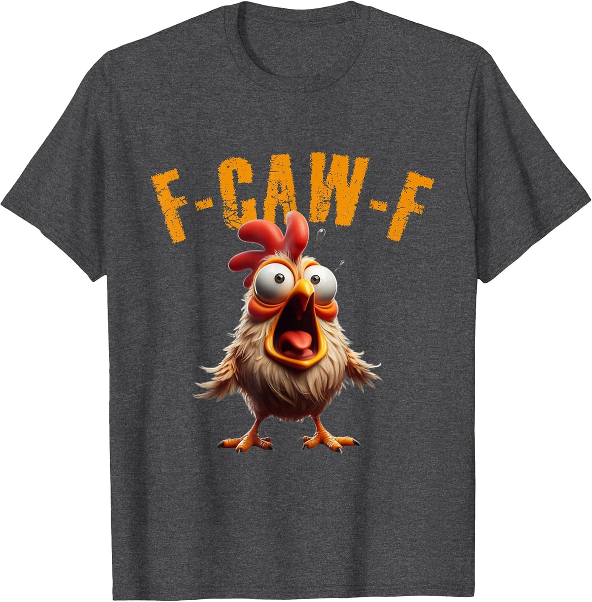 F-CAW-F Funny Chicken Scream Humor T-Shirt - Dark Heather Grey