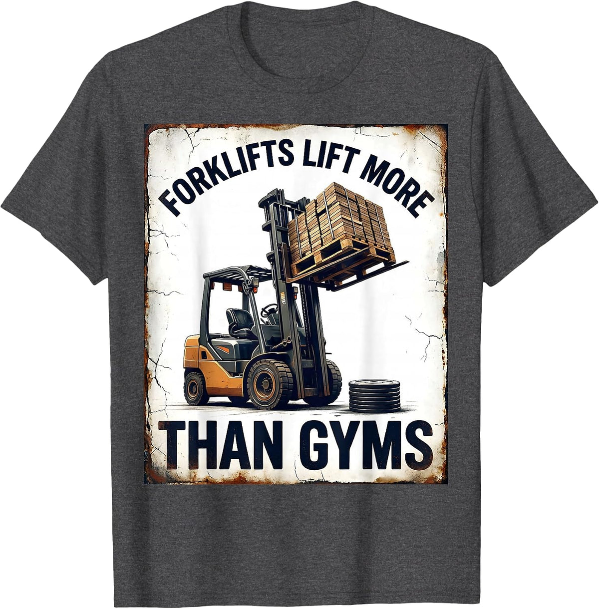 Men's Forklifts Lift More Than Gyms Funny Forklift Operator T-Shirt - Dark Heather Grey