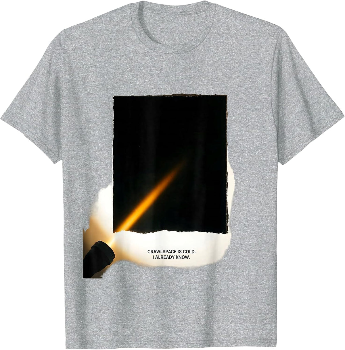 Men's Crawlspace Is Cold I Already Know Funny HVAC Technician T-Shirt - Heather Grey