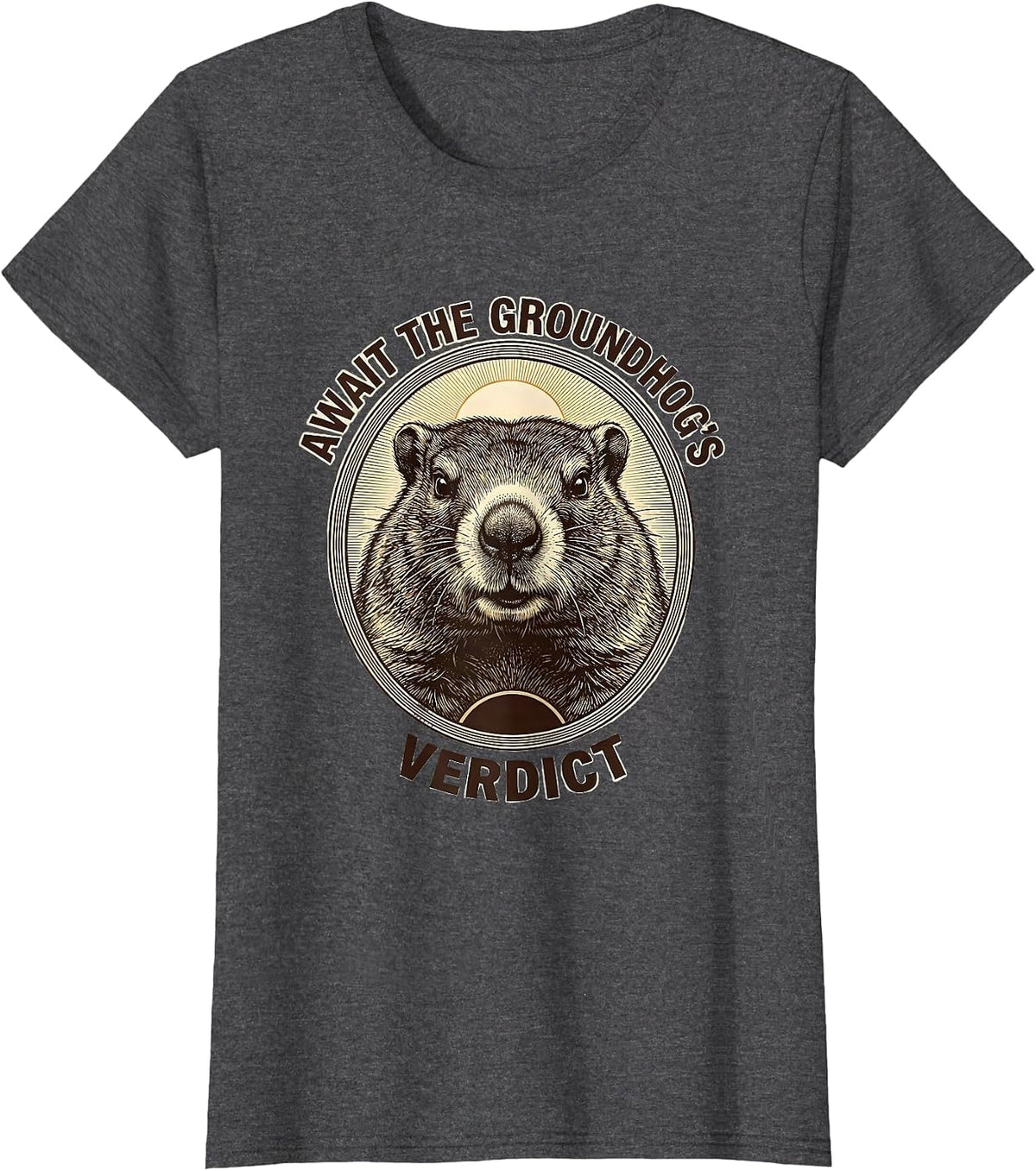 Women's Await The Groundhog's Verdict Cute Groundhog Day Humor T-Shirt - Dark Heather Grey