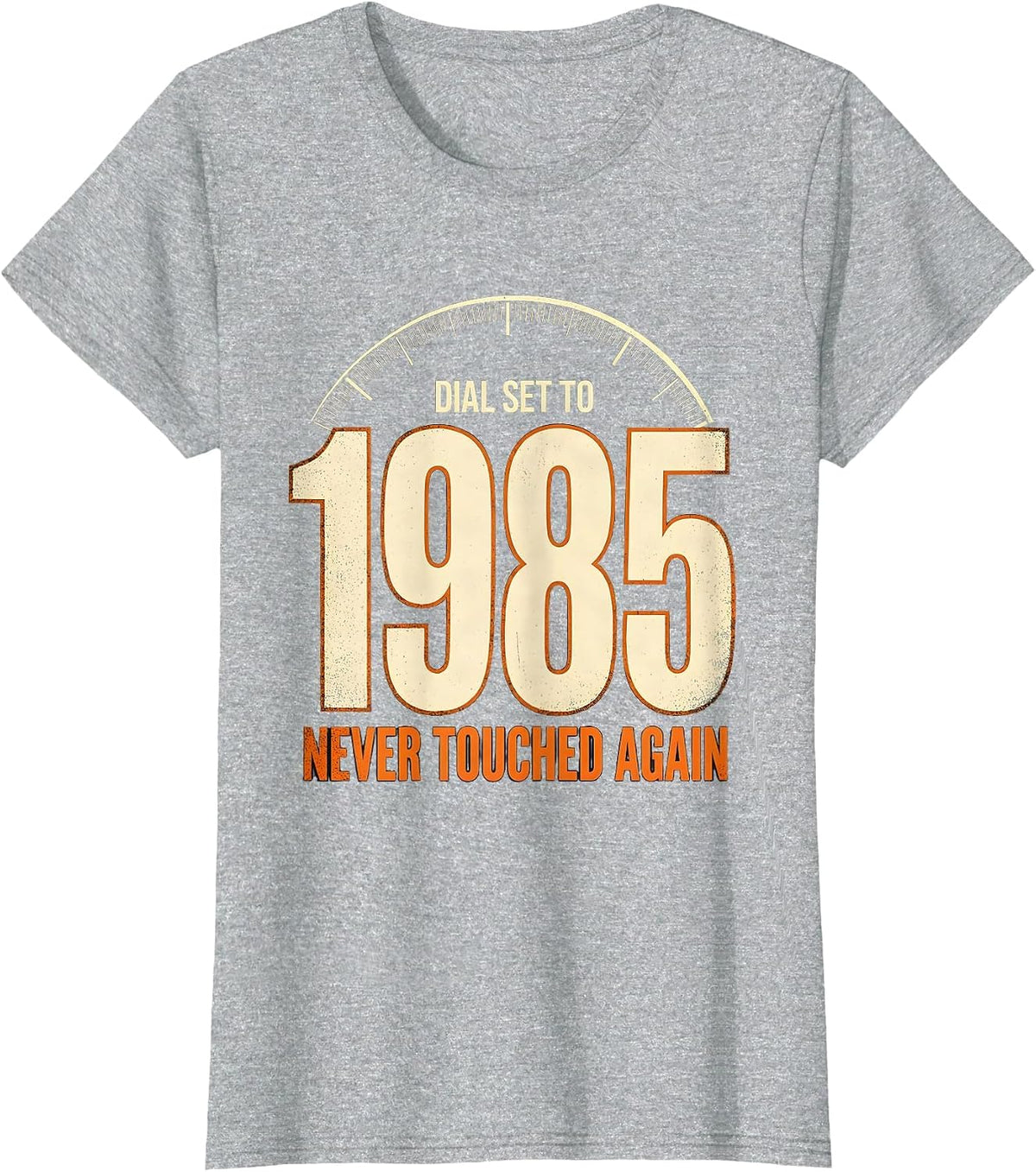 Women's Dial Set To 1985, Never Touched Again Vintage Rock Nostalgia T-Shirt - Heather Grey