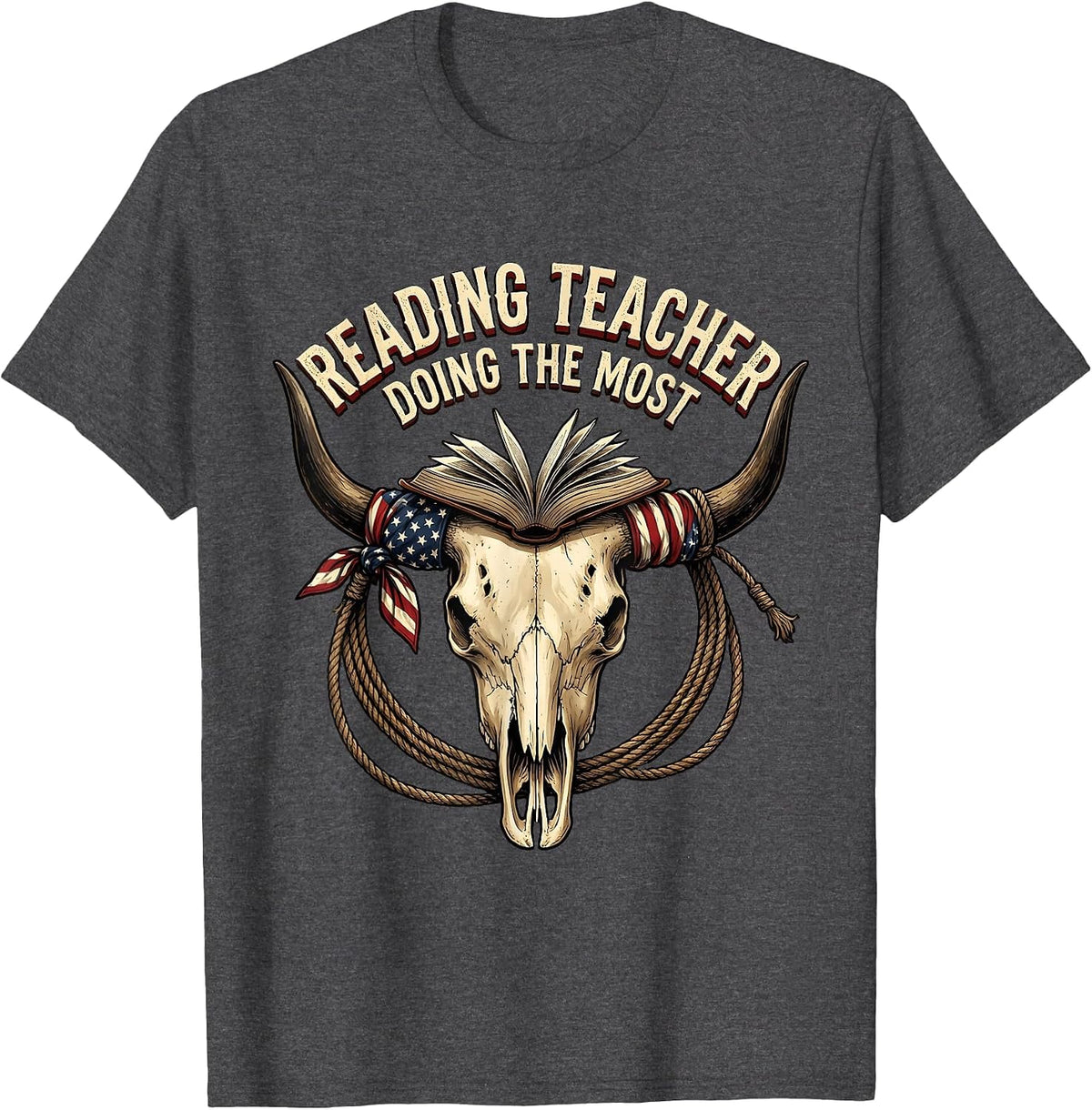 Reading Teacher Doing The Most Educator Design T-Shirt - Dark Heather Grey