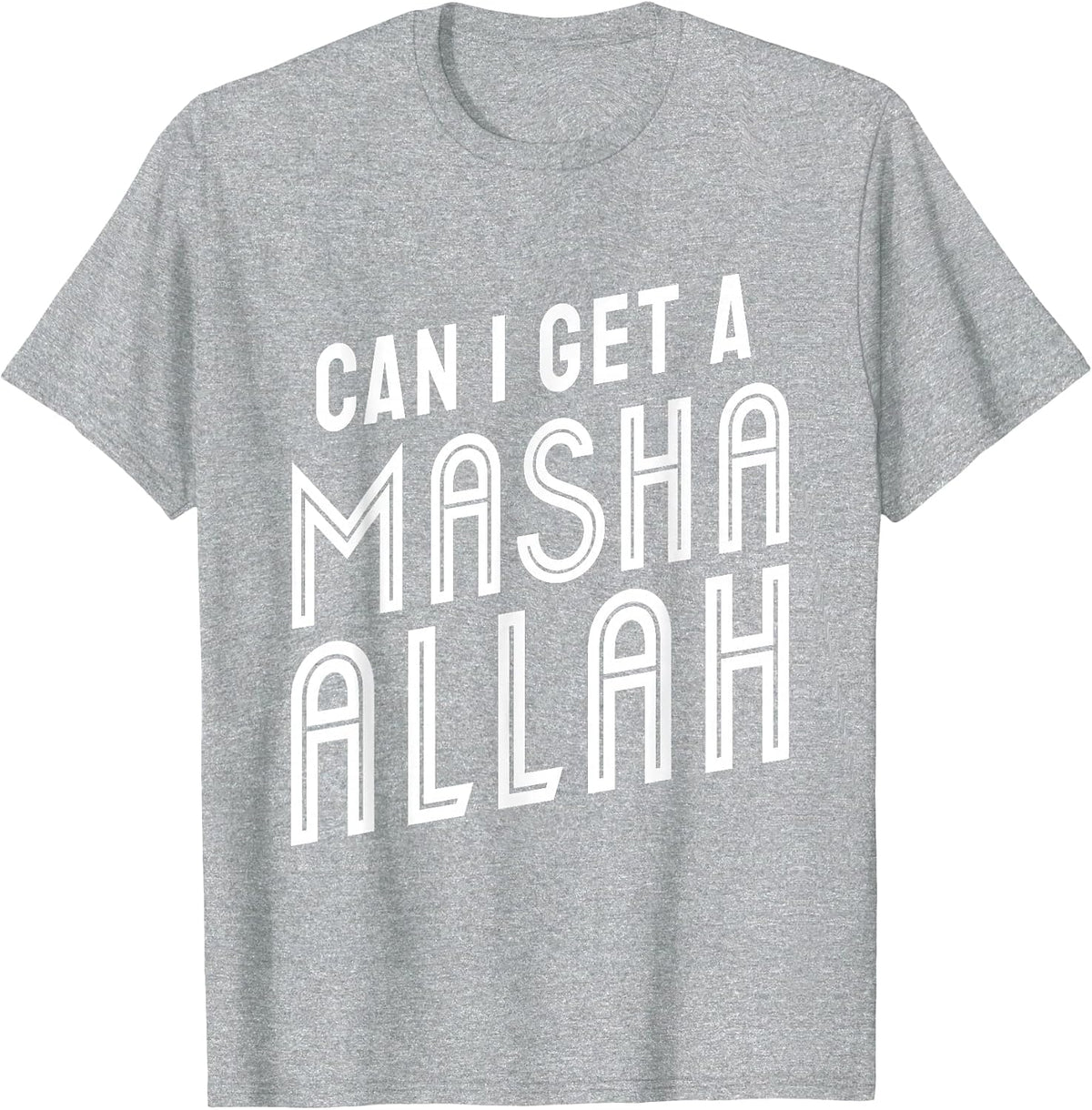 Can I Get A Masha Allah T-Shirt - Heather Grey